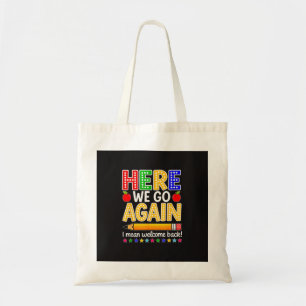 Grappig Daar Gaan We Weer Klaslokaal Ik bedoel Wel Tote Bag