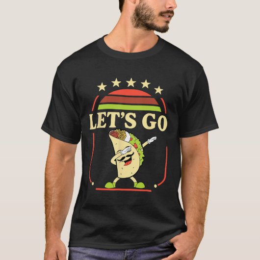 Grappig Dabbing Taco Let's Go Taco 2 T-shirt (Voorkant)