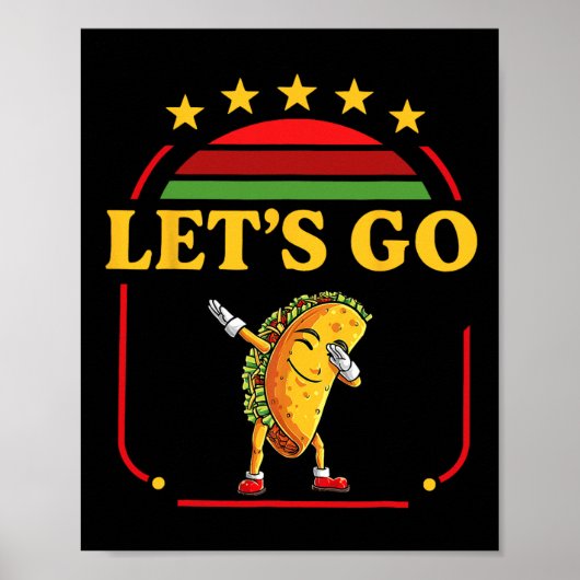 Grappig Dabbing Taco Let's Go Taco 3 Poster (Voorkant)
