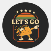 Grappig Dabbing Taco Let's Go Taco Ronde Sticker (Voorkant)