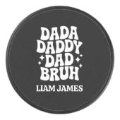Grappig Dada Daddy Papa Bruh Vaders dag cadeau voo Hockey Puck (Voorkant)