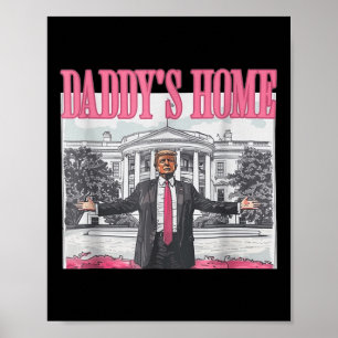 Grappig Daddys Home Trump Roze 2024 Neem Amerika t Poster