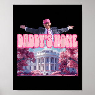 Grappig Daddys Home Trump Roze 2024 Neem Amerika t Poster