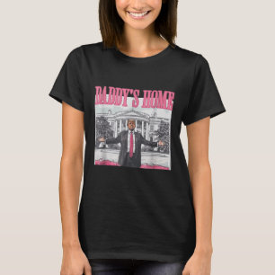 Grappig Daddys Home Trump Roze 2024 Neem Amerika t T-shirt