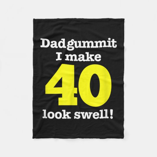 Grappig Dadgummit frase 40ste verjaardag, 40 graph Fleece Deken (Voorkant)