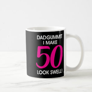 Grappig Dadgummit frase 50ste verjaardag, Fifty Gr Koffiemok