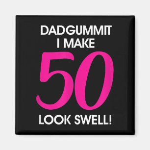 Grappig Dadgummit frase 50ste verjaardag, Fifty Gr Magneet