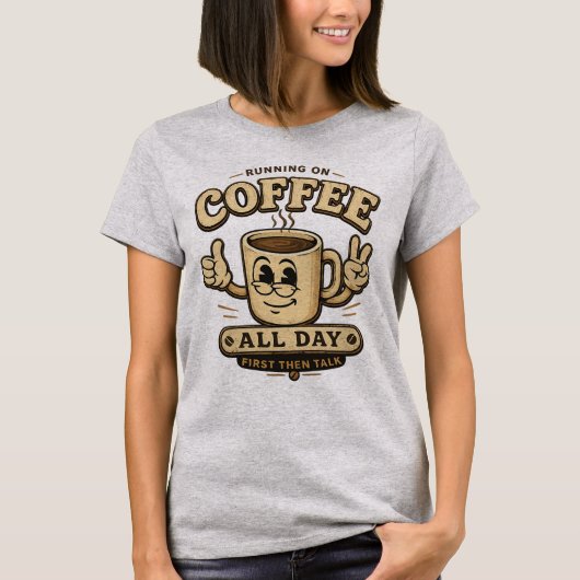 Grappig Dames Coffee Grafisch T-shirt Cadeau (Voorkant)