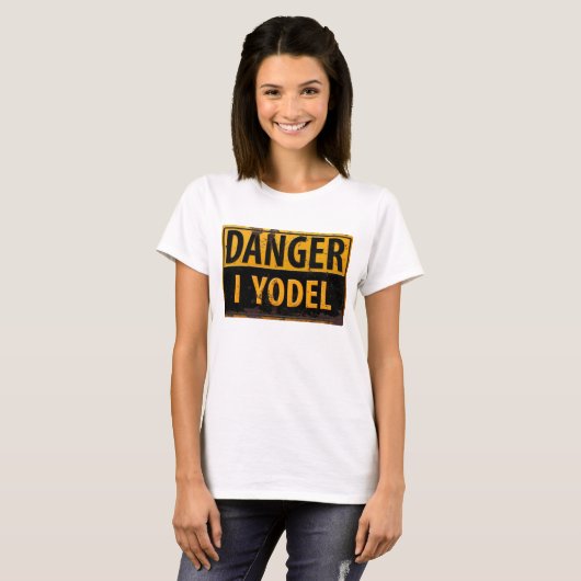 Grappig, "DANGER, I Yodel" T-shirt (Voorkant volledig)