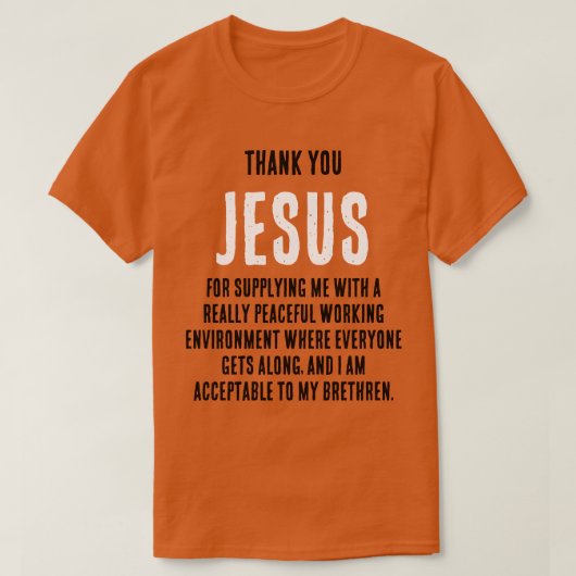Grappig "Dank U JEZUS voor... echt vredig" T-shirt (Design voorkant)