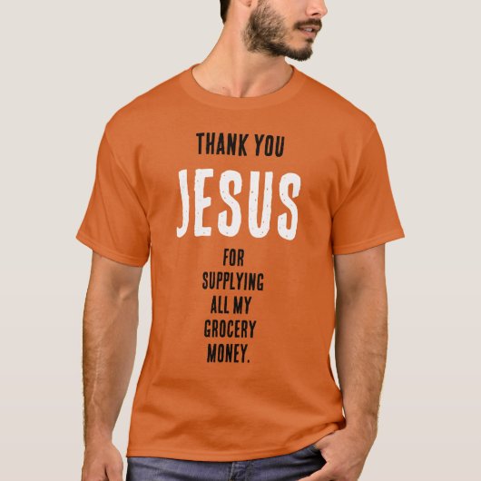 Grappig "Dank U JEZUS voor...nieuw supermarkt geld T-shirt (Voorkant)