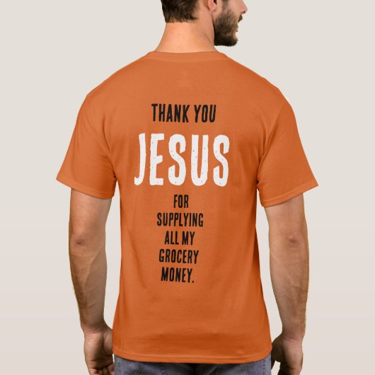 Grappig "Dank U JEZUS voor...nieuw supermarkt geld T-shirt (Achterkant)