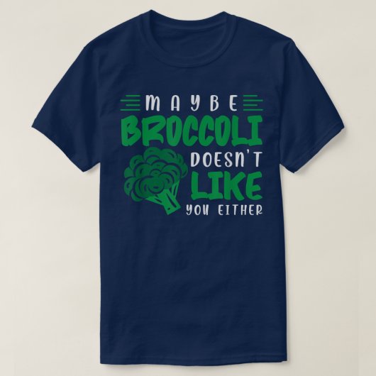Grappig dat Broccoli niet graag wil dat jij ook ma T-shirt (Design voorkant)