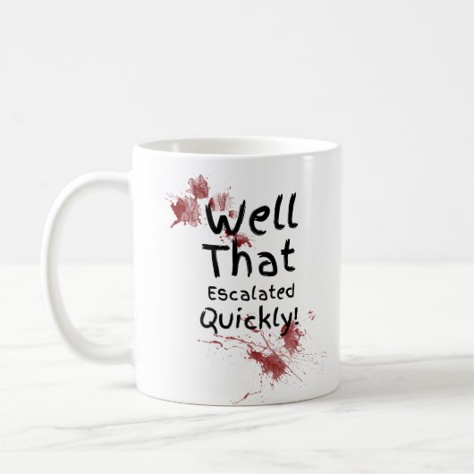 Grappig dat dat snel escaleerde koffiemok (Links)