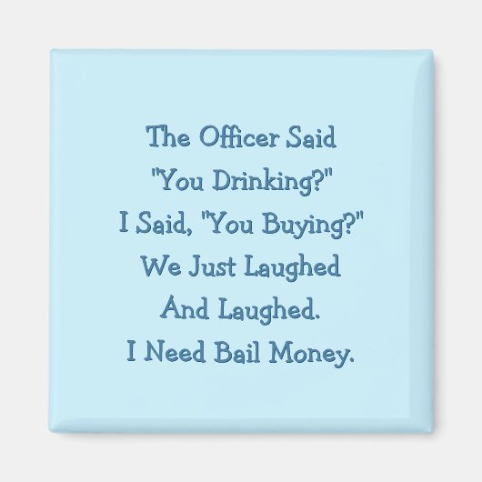 Grappig dat de agent zei dat je koelkastmagneet Dr Magneet (Voorkant)