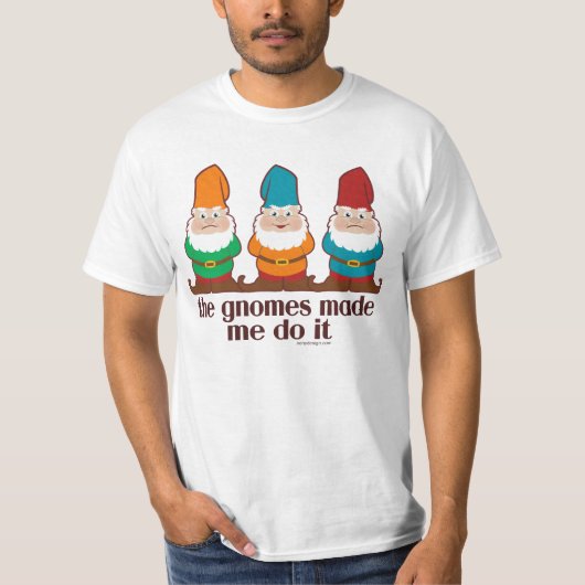Grappig dat de gnomen mij het deden t-shirt (Voorkant)