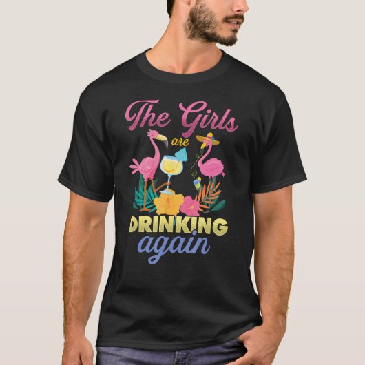 Grappig dat de meiden weer roze flamingo 1 Drink T-shirt (Voorkant)