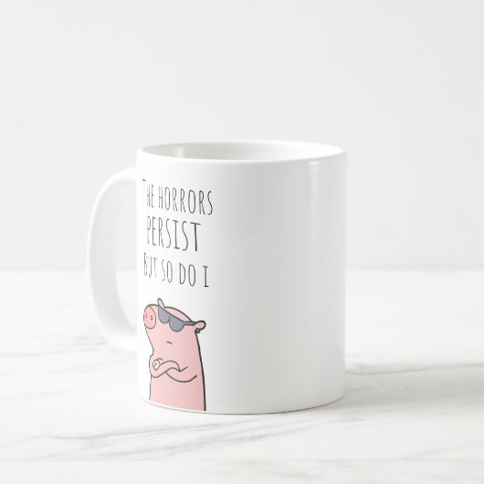 Grappig dat de verschrikkingen blijven bestaan, ma koffiemok (Voorkant links)