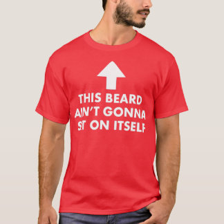 Grappig dat deze Beard Aint gaat zitten met zijn e T-shirt
