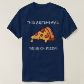 Grappig dat deze Britse Gal op Pizza T-Shirt loopt (Design voorkant)