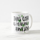 Grappig dat deze koffie me Geweldige maakt Koffiemok (Voorkant rechts)