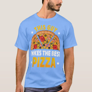 Grappig dat deze man de beste Pizza maker voor me  T-shirt