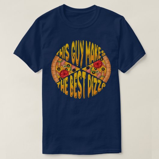 Grappig dat deze man de beste Pizza maker voor me  T-shirt (Design voorkant)