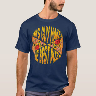 Grappig dat deze man de beste Pizza maker voor me T-shirt