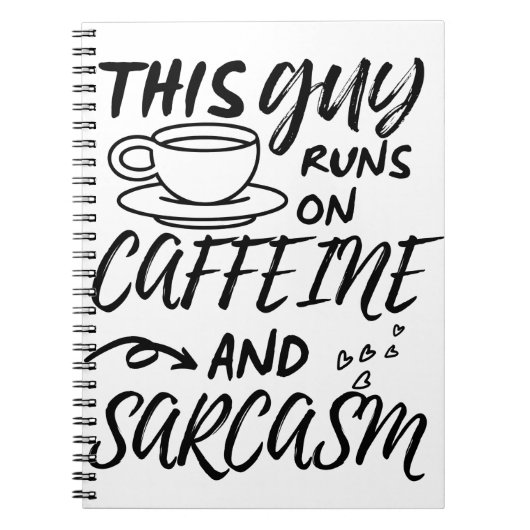 Grappig dat deze man op Caffeine en Sarcasm loopt Notitieboek (Voorkant)