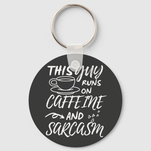 Grappig dat deze man op Caffeine en Sarcasm loopt Sleutelhanger (Voorkant)