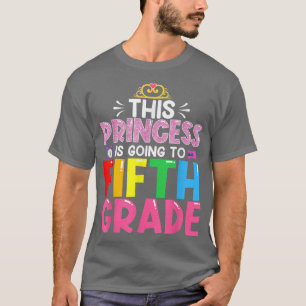 Grappig dat deze prinses naar de vijfde klas terug t-shirt