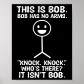 Grappig dat dit Bob is, Bob heeft geen armen klop Poster (Voorkant)