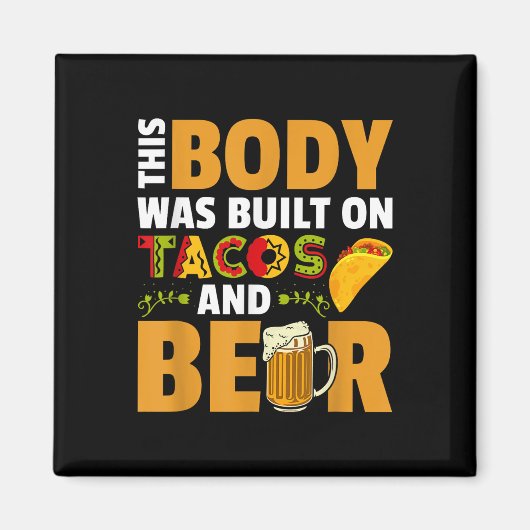 Grappig dat dit lichaam op tacos en bier is gebouw magneet (Voorkant)