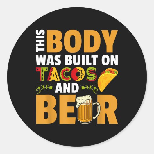 Grappig dat dit lichaam op tacos en bier is gebouw ronde sticker (Voorkant)