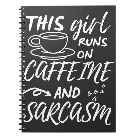 Grappig dat dit meisje op Caffeine en Sarcasm loop Notitieboek (Voorkant)