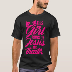 Grappig dat dit meisje op Jezus en theatervrouwen T-shirt