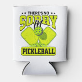 Grappig dat er geen sorry is in Pickleball Blikjeskoeler (Voorkant)