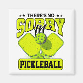 Grappig dat er geen sorry is in Pickleball  Magneet (Voorkant)