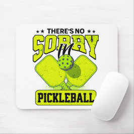 Grappig dat er geen sorry is in Pickleball  Muismat