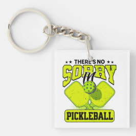 Grappig dat er geen sorry is in Pickleball  Sleutelhanger
