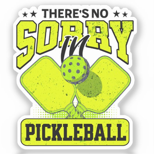 Grappig dat er geen sorry is in Pickleball Sticker (Voorkant)