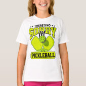 Grappig dat er geen sorry is in Pickleball  T-shirt (Voorkant)