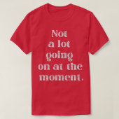 Grappig dat er op het moment van de prijsopgave ni t-shirt (Design voorkant)