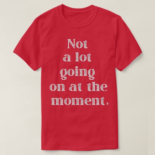 Grappig dat er op het moment van de prijsopgave ni t-shirt (Design voorkant)