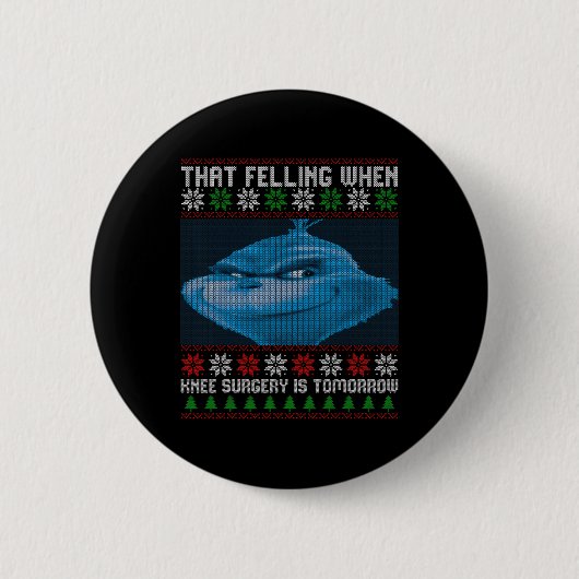 Grappig Dat Gevoel Als Knieoperatie Morgen Is U Ronde Button 5,7 Cm (Voorkant)