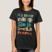 Grappig dat het dezelfde leeftijd heeft als oude m t-shirt (Voorkant)