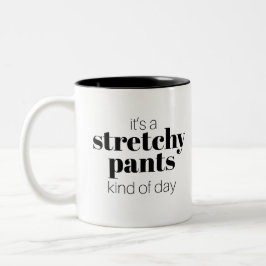 Grappig dat het een Stretchy Pants type van Dag is Tweekleurige Koffiemok
