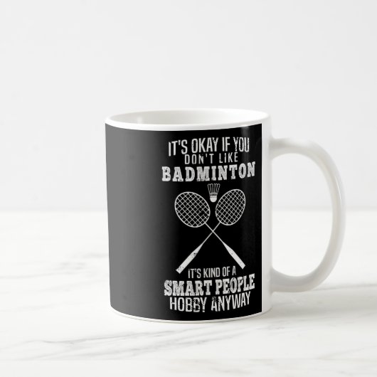 Grappig dat het goed is als je niet van Dminton ho Koffiemok (Rechts)