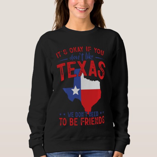 Grappig dat het goed is als je Texas niet leuk vin Trui (Voorkant)