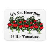 Grappig dat het niet hoarding is als het tomaten i magneet (Horizontaal)